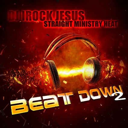 DJ I Rock Jesus – Beat It Down 2